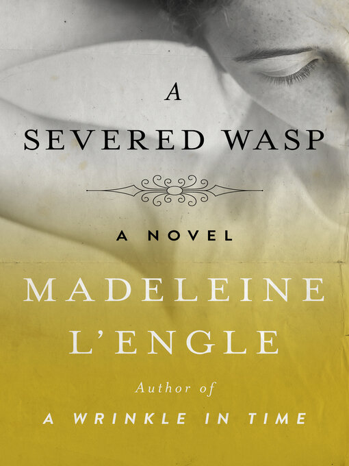 Title details for A Severed Wasp by Madeleine L'Engle - Available